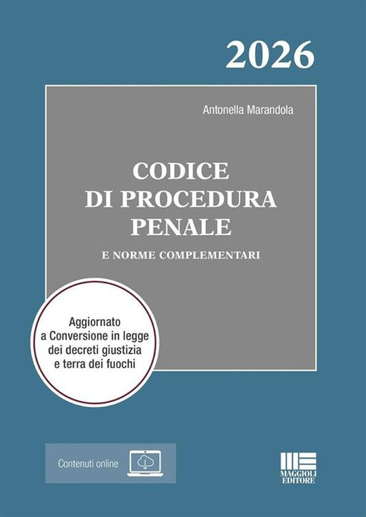 Codice di procedura penale 2026 e norme complementari. Aggiornato a conversione in legge dei decreti giustizia e terra dei fuochi. Con espansione online - Antonella Marandola