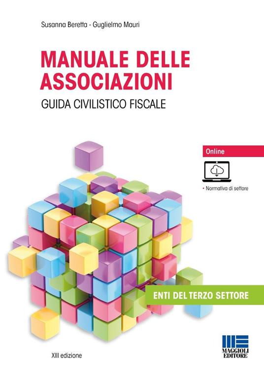 Manuale delle associazioni. Guida civilistico fiscale - Susanna Beretta, Guglielmo Mauri