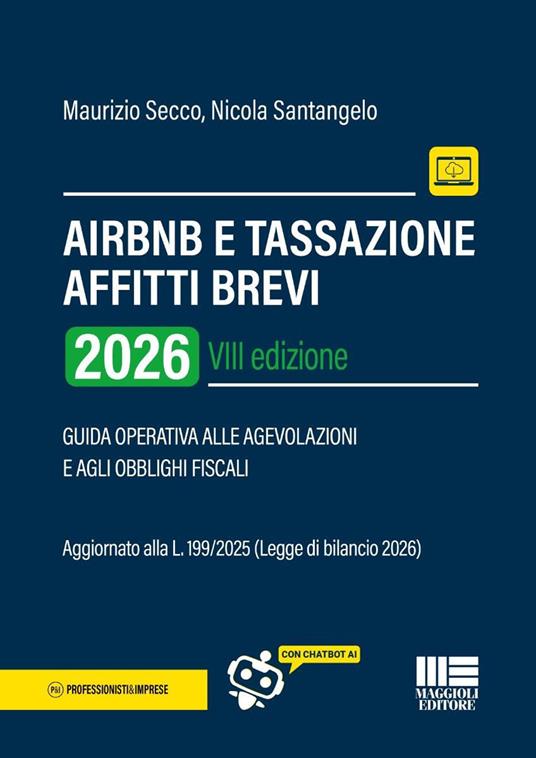 AirBnB e tassazione affitti brevi. Guida operativa alle agevolazioni e agli obblighi fiscali - Maurizio Secco, Nicola Santangelo