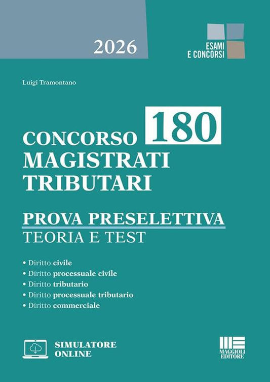Concorso 180 magistrati tributari. Prova preselettiva. Teoria e test. Con espansione online - Luigi Tramontano