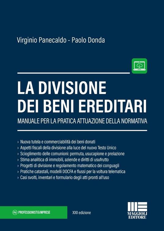 La divisione dei beni ereditari. Manuale per la pratica attuazione della normativa - Virginio Panecaldo