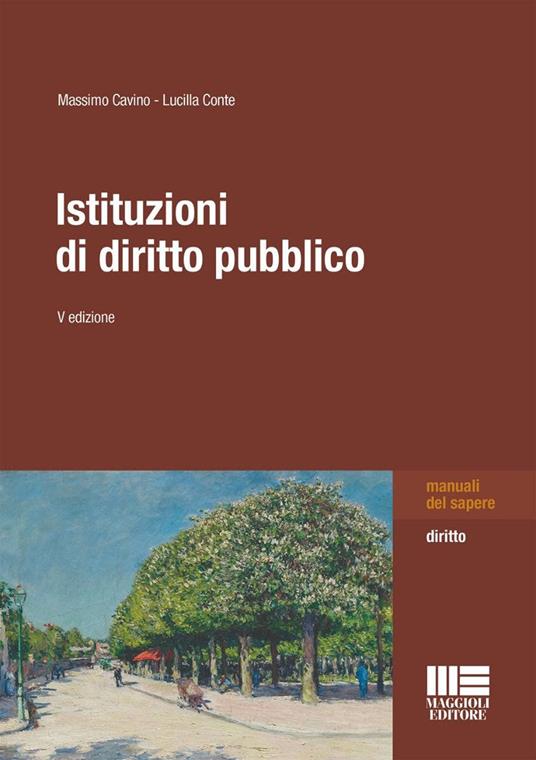 Istituzioni di diritto pubblico - Massimo Cavino, Lucilla Conte