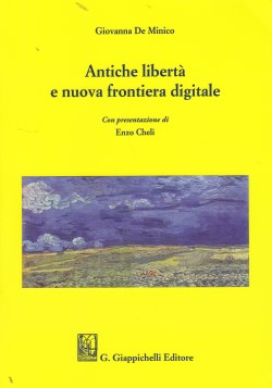 Antiche libertà nuova frontiera digitale - De Minico