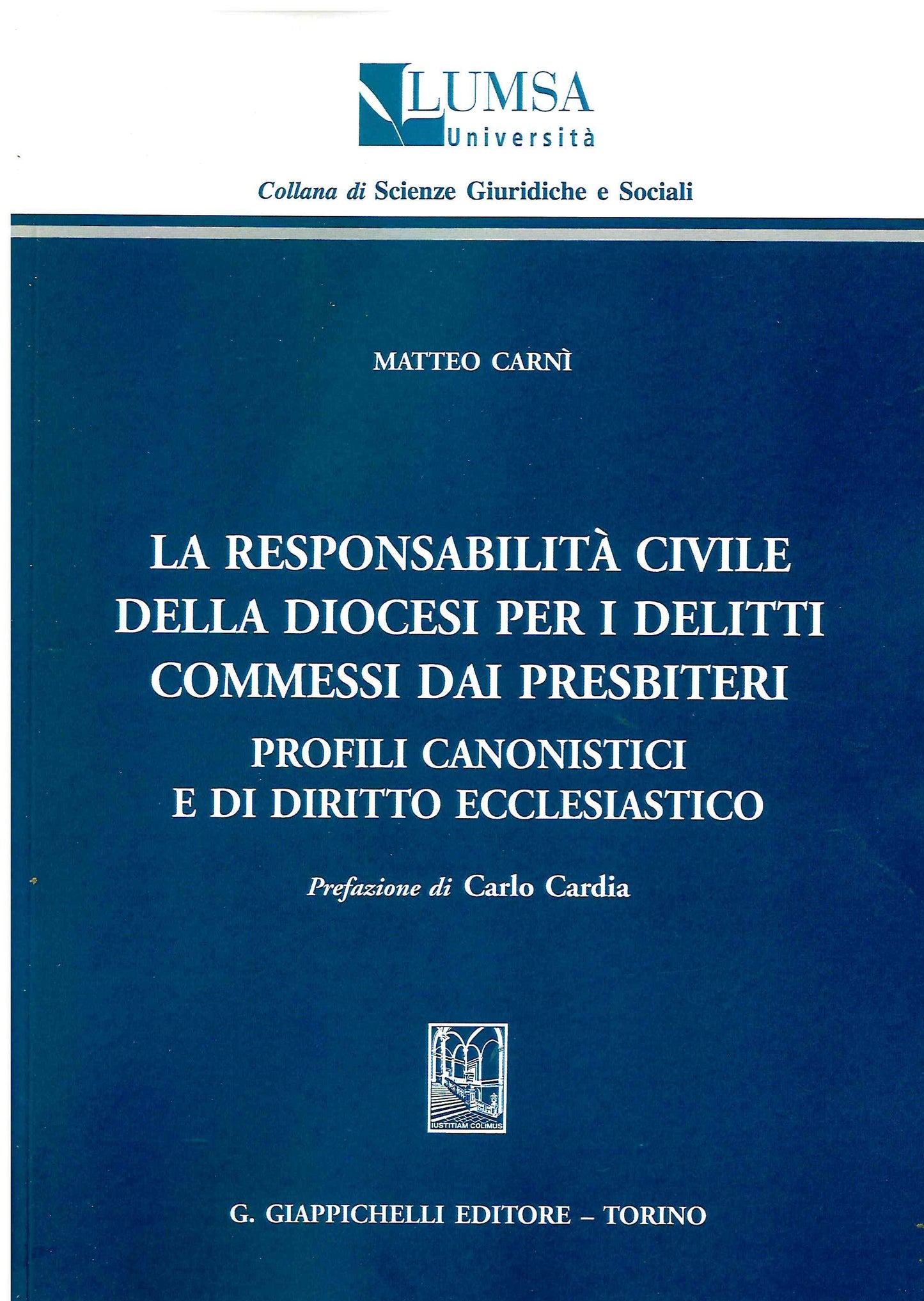 Responsabilità civile diocesi delitti - Carnì