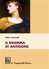 Il dilemma di Antigone - Ciaramelli