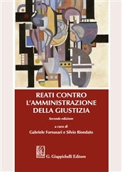 Reati contro amministrazione giustizia - Fornasari