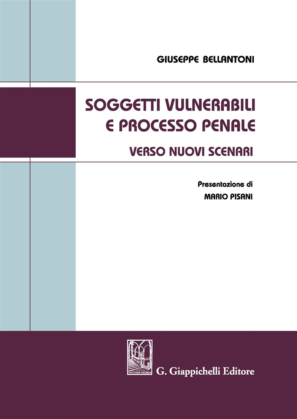 Soggetti vulnerabili e processo penale - Bellantoni