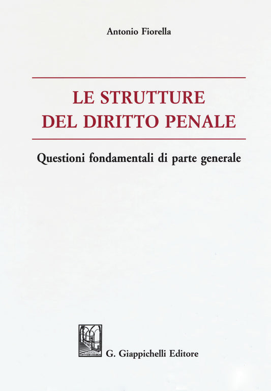 Strutture del diritto penale - Fiorella
