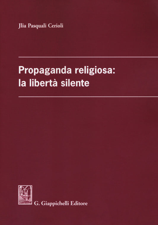 Propagande religiosa libertà silente - Pasquali Cerioli