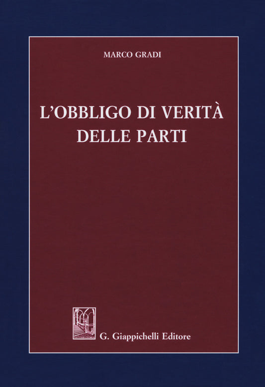 Obbligo di verita' delle parti - Gradi