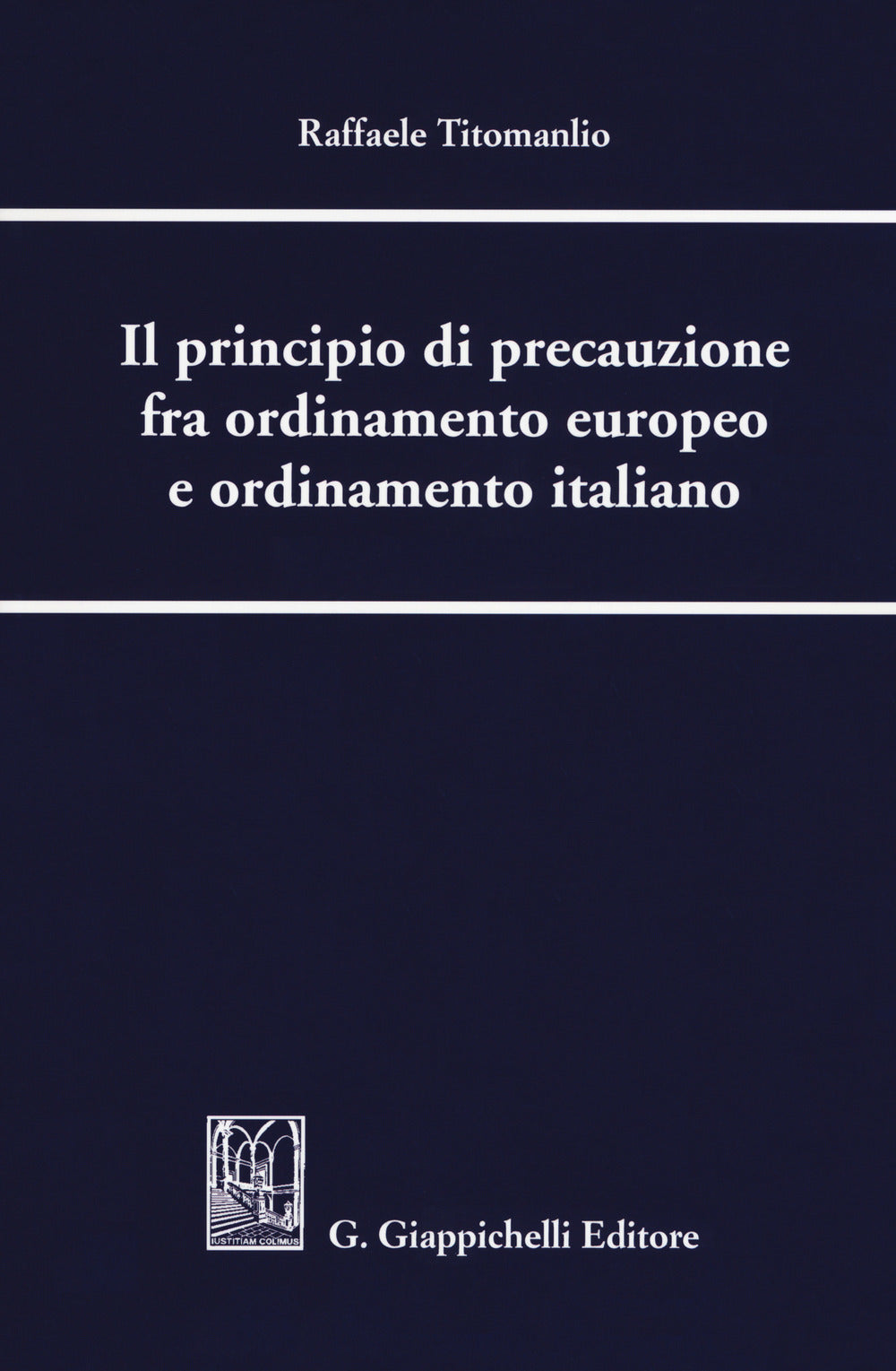 Principio precauzione fra ordinamento - Titomanlio