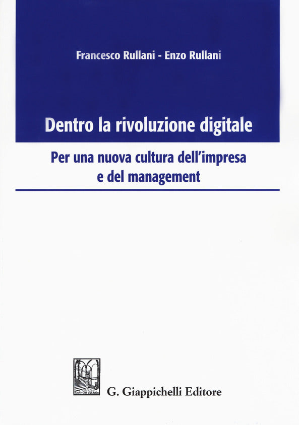 Dentro la rivoluzione digitale - Rullani
