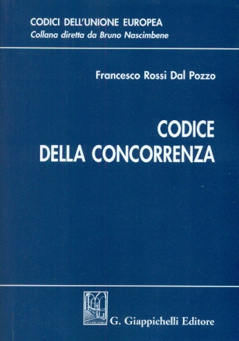 Codice della concorrenza - Rossi Dal Pozzo