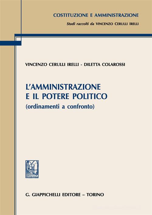 L'amministrazione e il potere politico (ordinamenti a confronto) - Cerulli Irelli