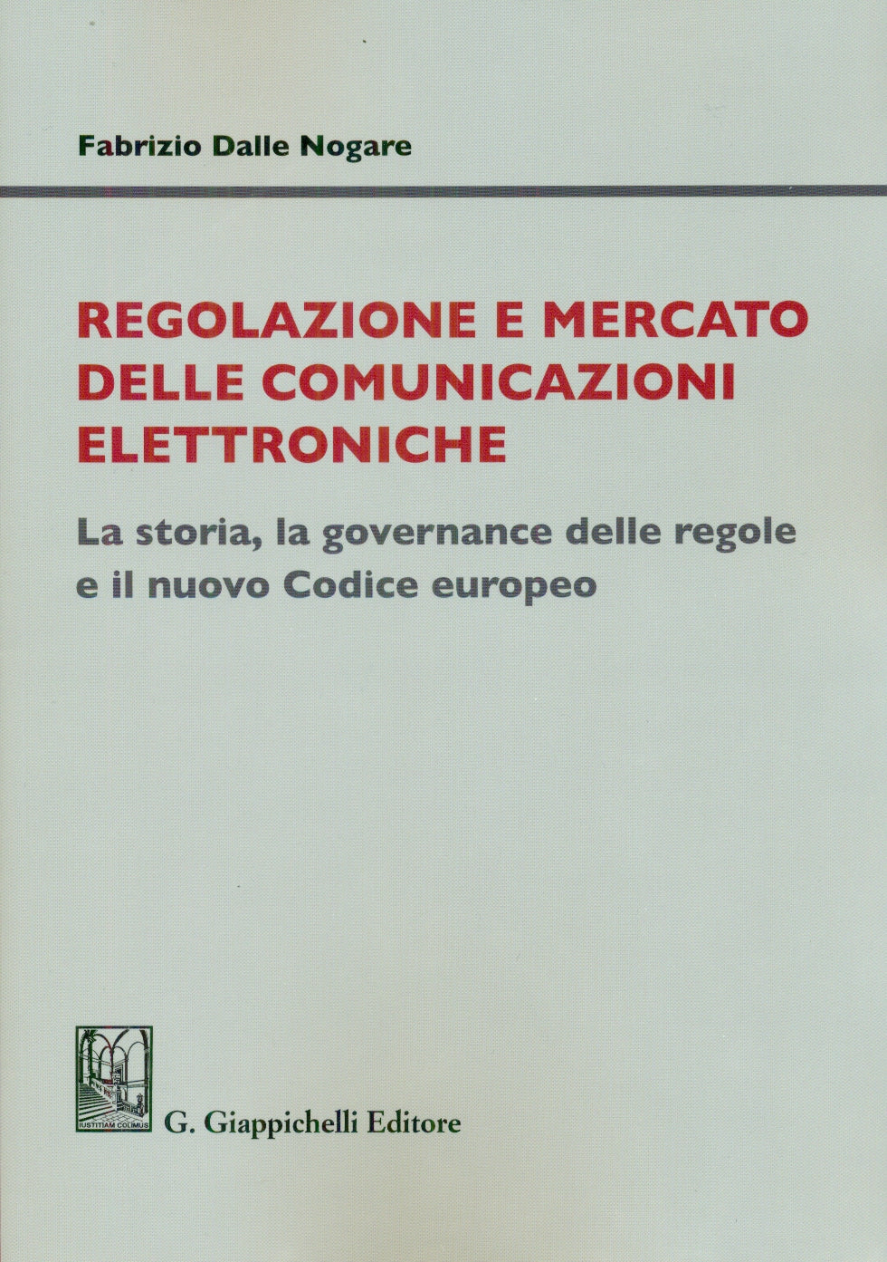 Regolazione e mercato comunicazioni elet - Dalle Nogare