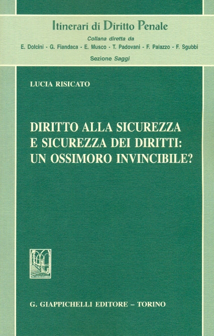 Diritto alla sicurezza e sicur.diritti - Risicato