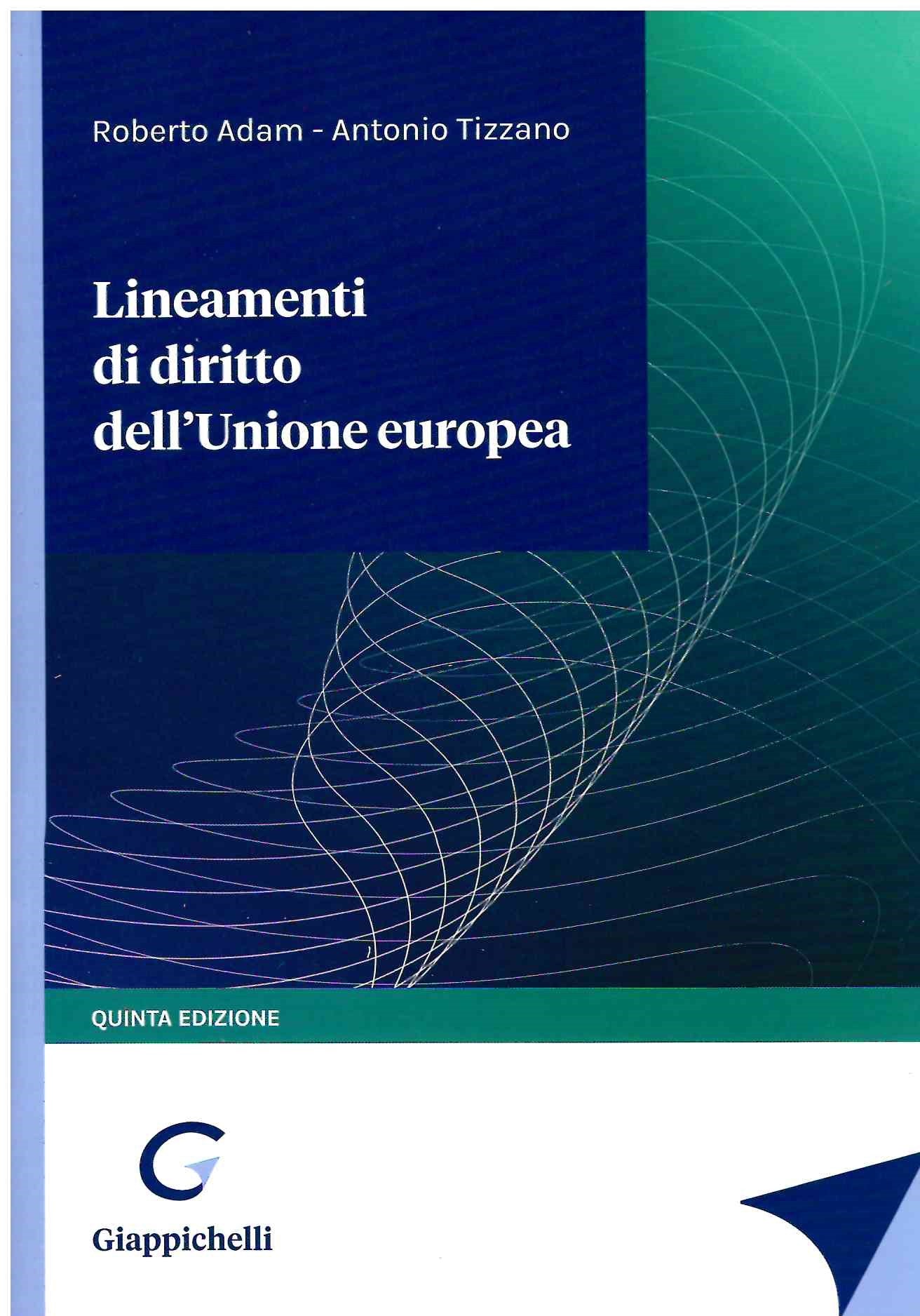 Lineamenti di diritto dell'unione europea (5 ed.) - Adam Tizzano