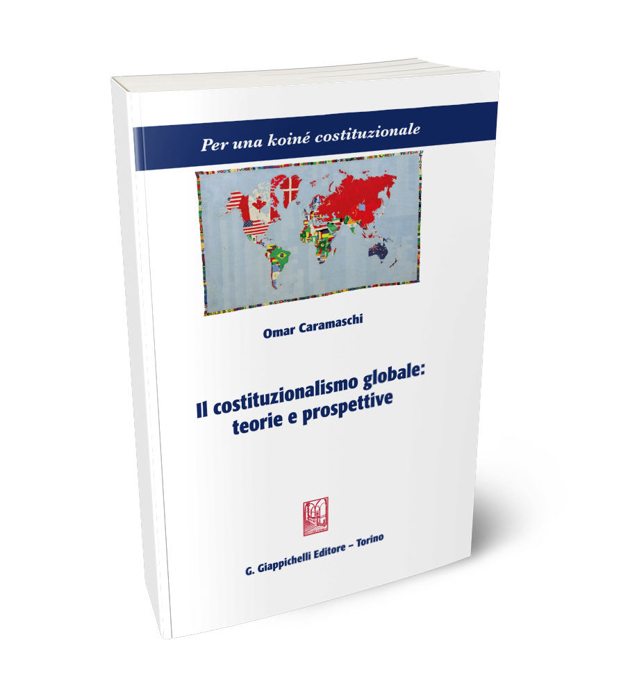 Costituzionalismo globale teorie prosp. - Caramaschi