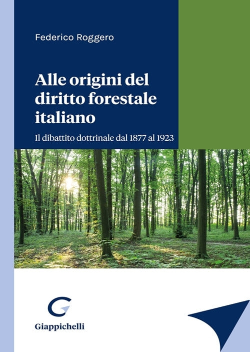 Alle origini del dir.fotestale italiano - Roggero