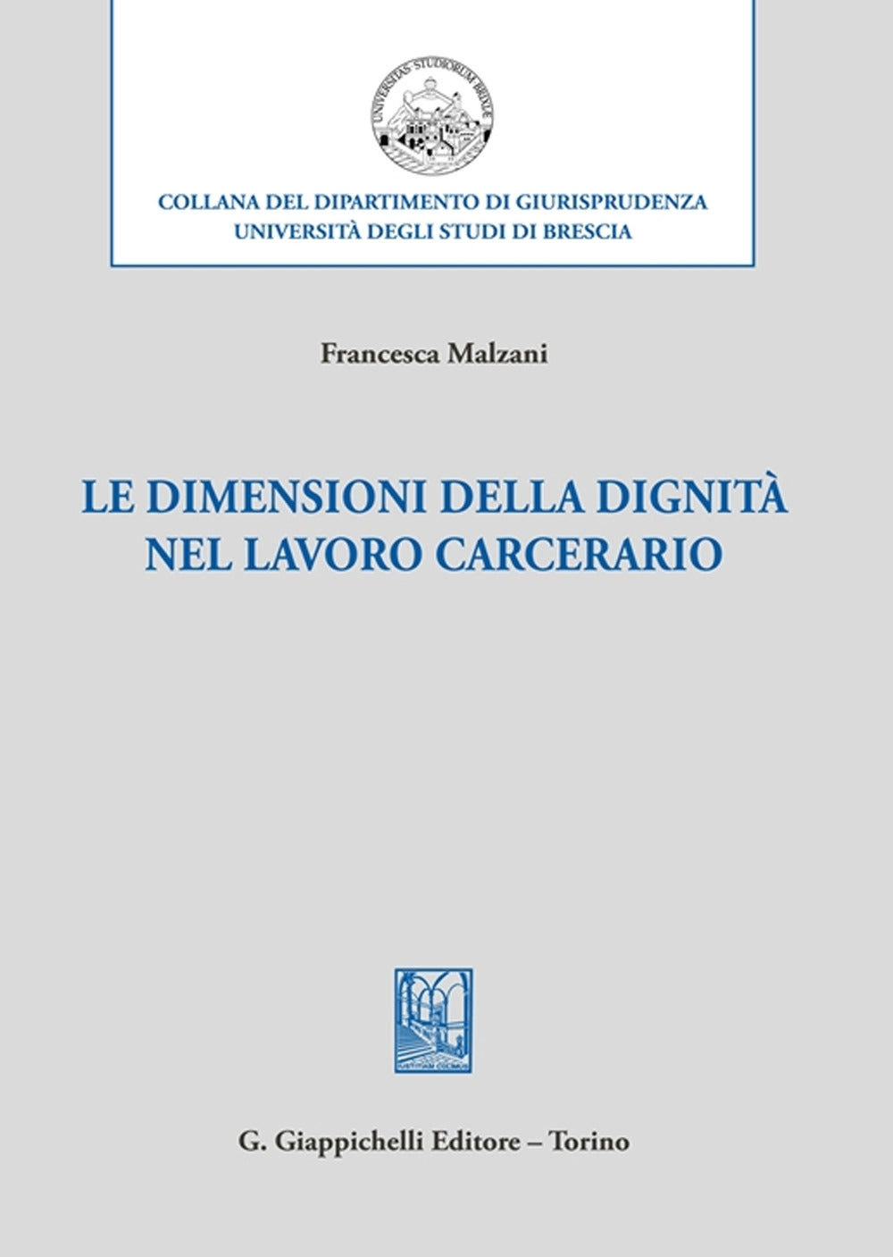 Dimensioni dignita' lavoro carcerario - Malzani