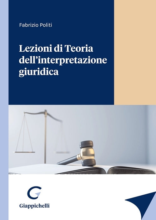 Lezioni teoria interpretazione giuridica - Politi