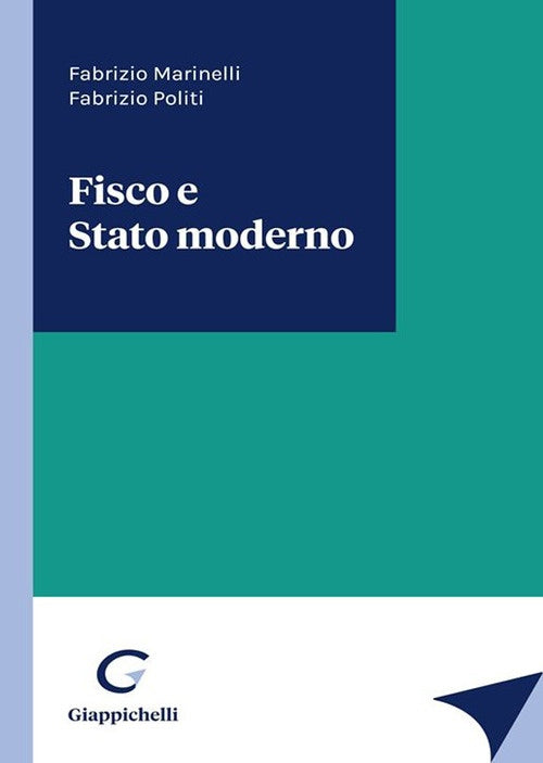 Fisco e stato moderno - Marinelli Politi