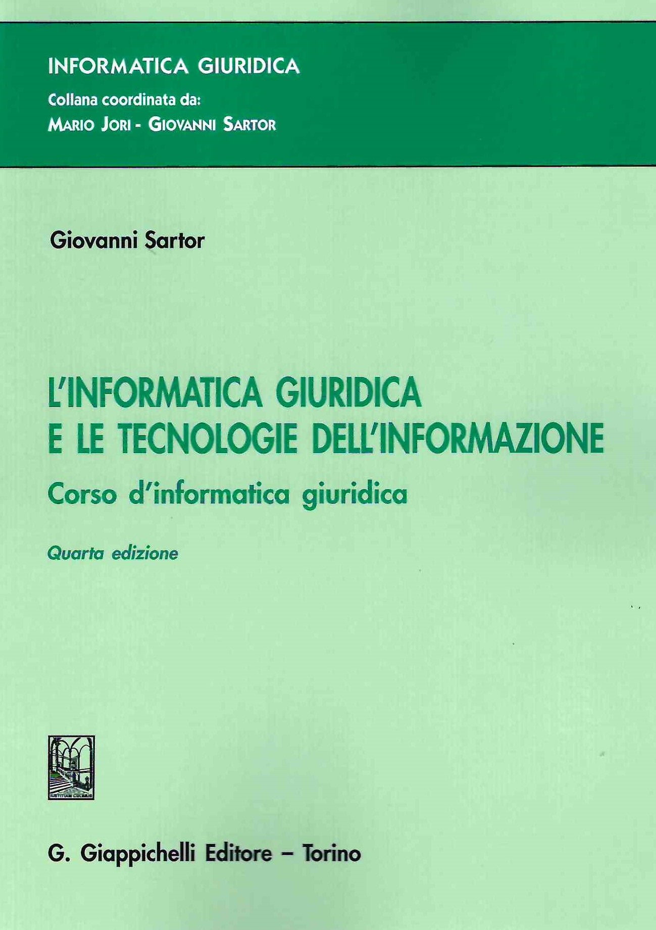 Informatica giuridica tecn.informaz.4ed. - Sartor