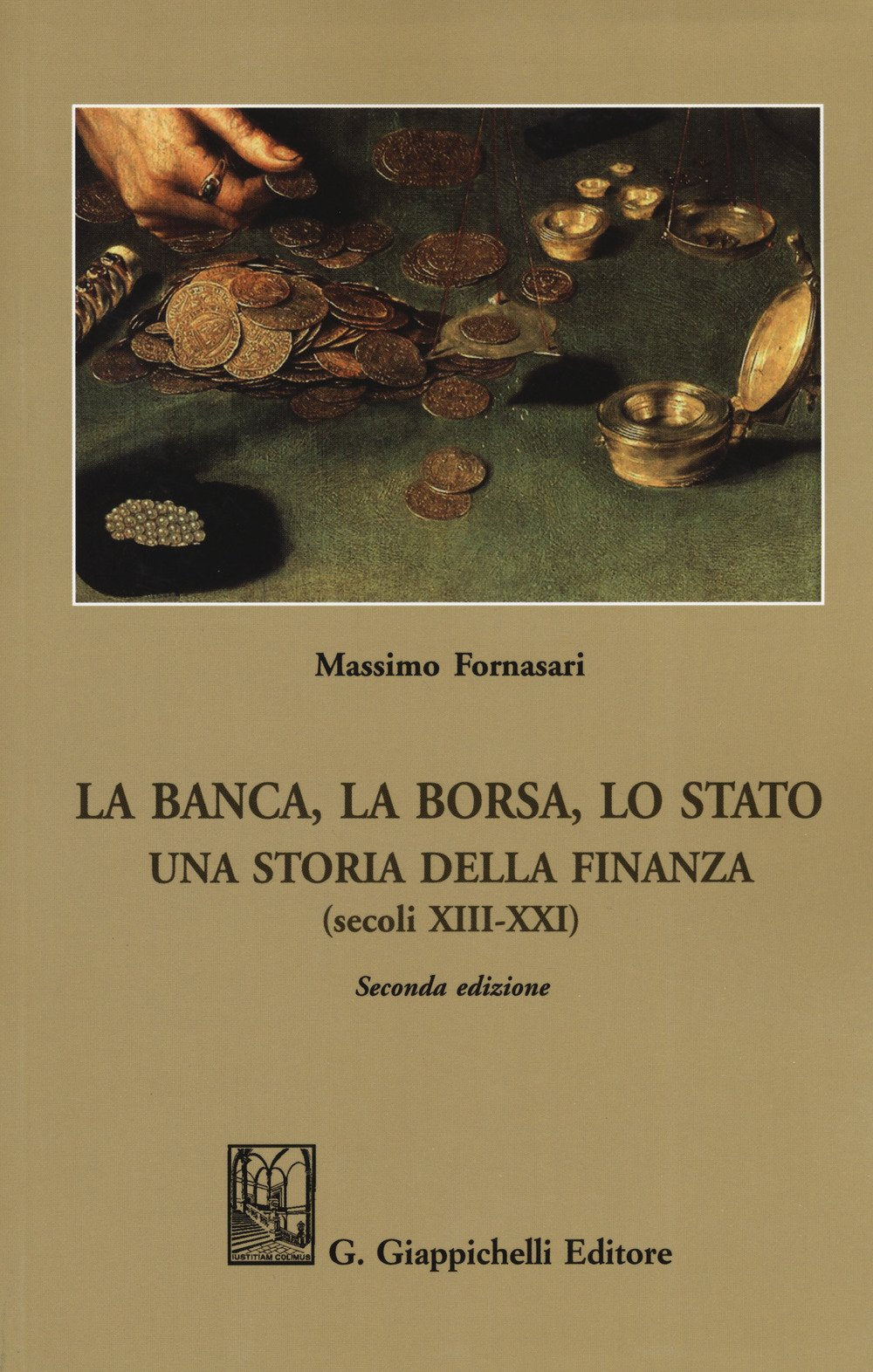 La banca, la borsa, lo Stato. Una storia della finanza (secoli XIII-XXI) 2°ed. - Fornasari
