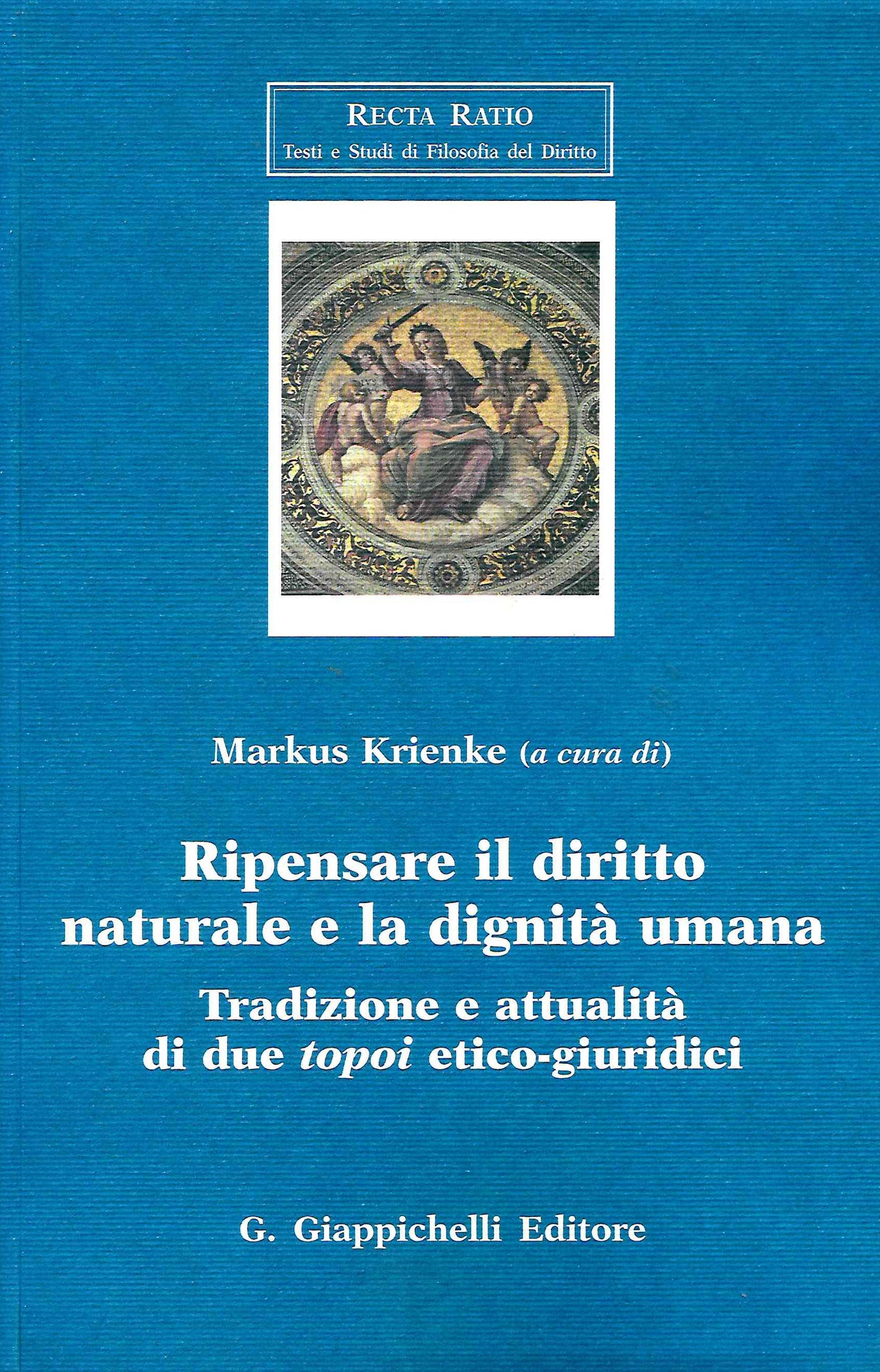 Ripensare il diritto naturale dignità - Krienke