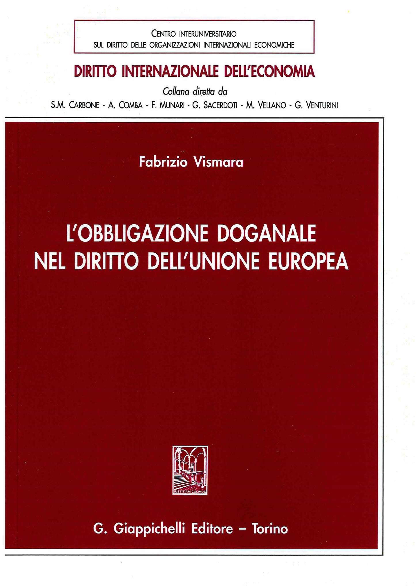 Obbligazione doganale dir.unione europea - Vismara
