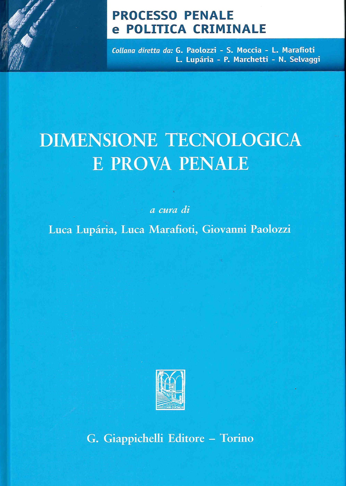 Dimensione tecnologica e prova penale - Luparia