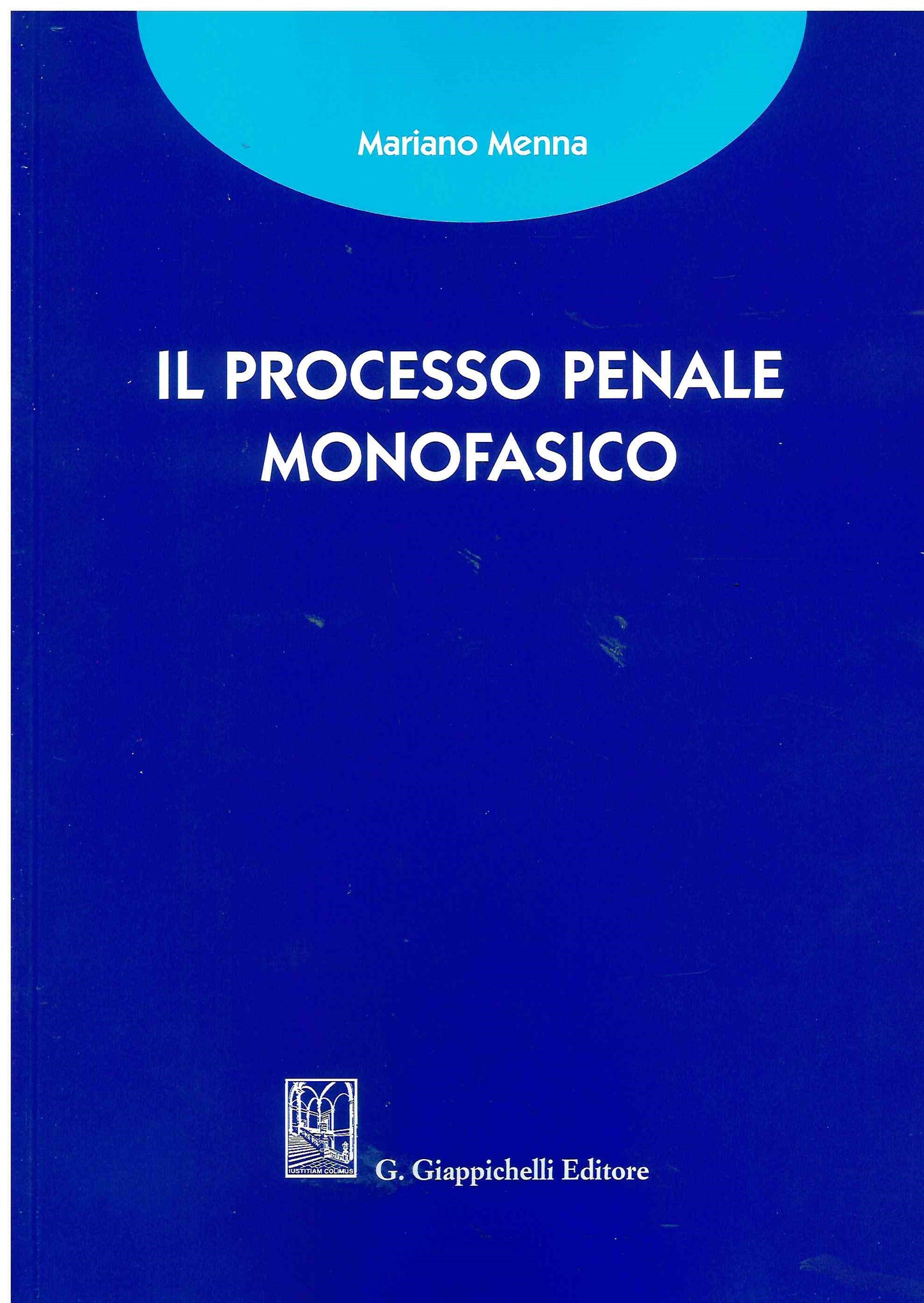 Processo penale monofasico - Menna
