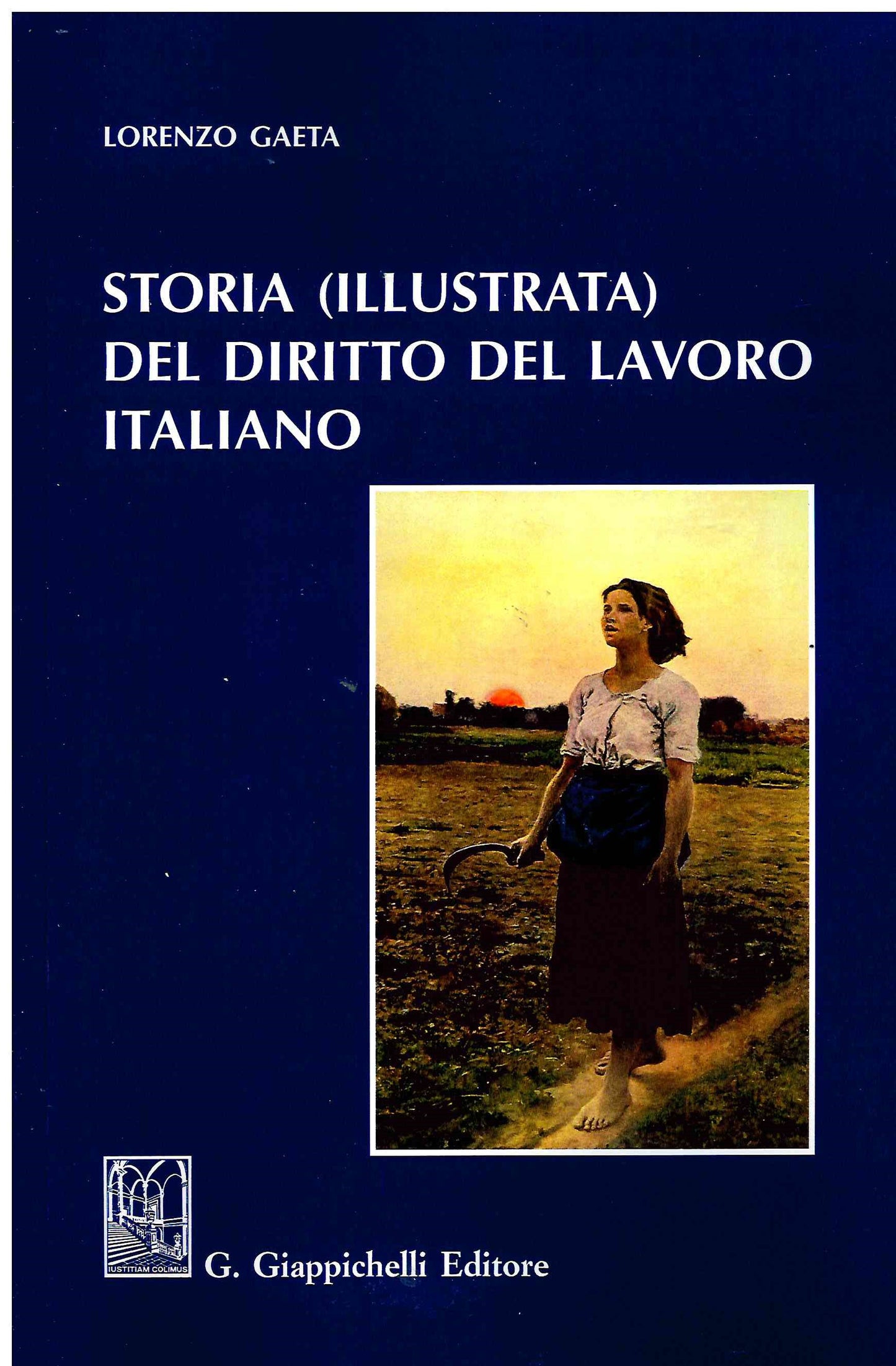 Storia illustrata dir.lavoro italiano - Gaeta