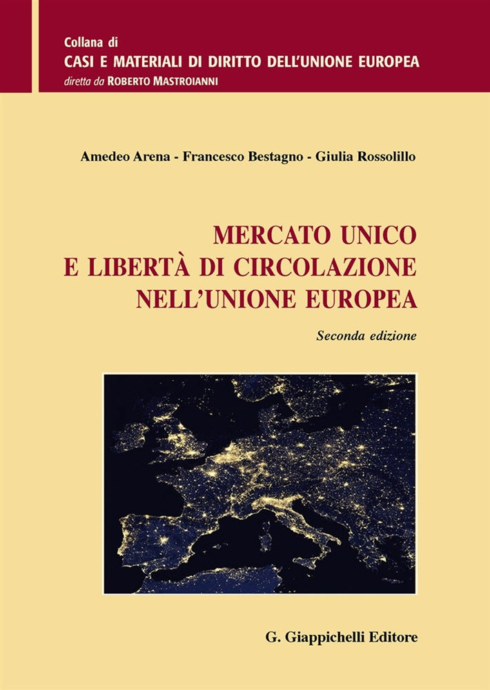 Mercato unico e libertà di circolazione nell'Unione Europea (2 ed.) - Arena