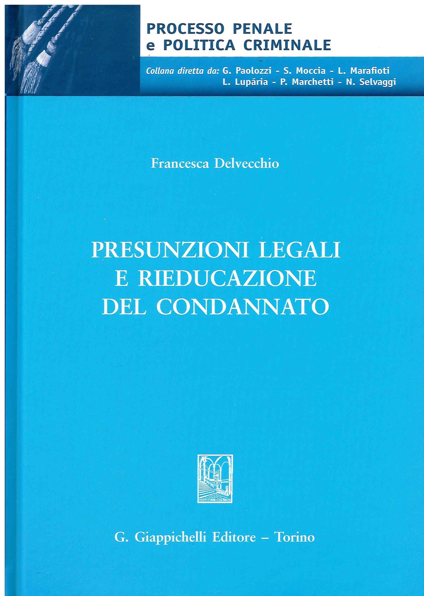 Presunzioni legali rieducaz.condannato - Delvecchio