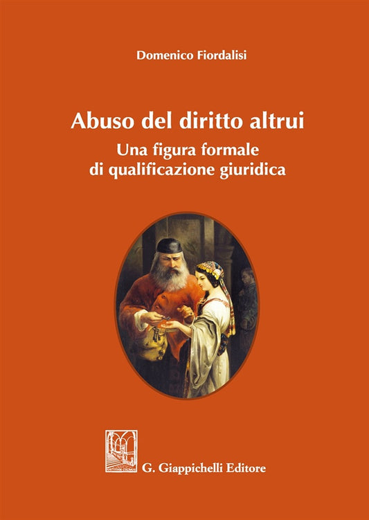 Abuso diritto altrui - Fiordalisi