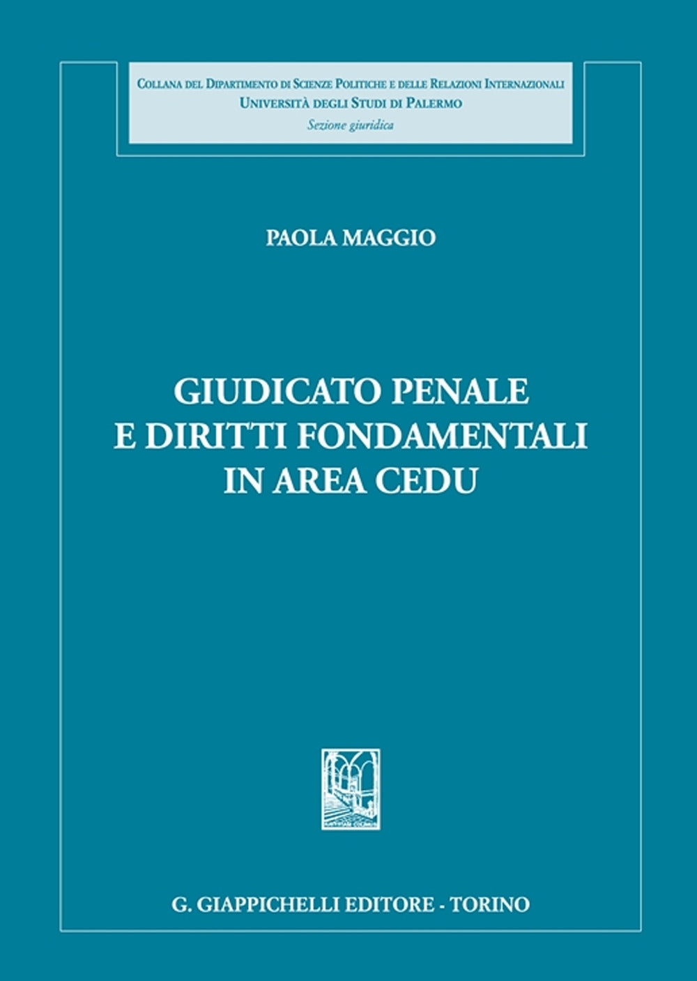 Giudicato penale diritti fond.area cedu - Maggio
