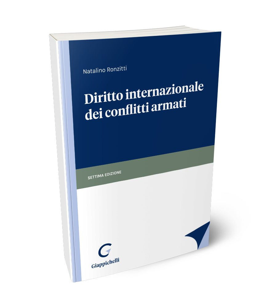 Diritto internazionale dei conflitti armati 7ed. - Ronzitti