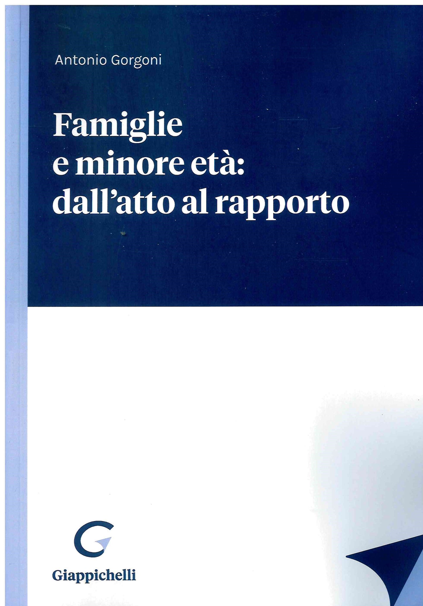 Famiglie e minore età atto al rapporto - Gorgoni