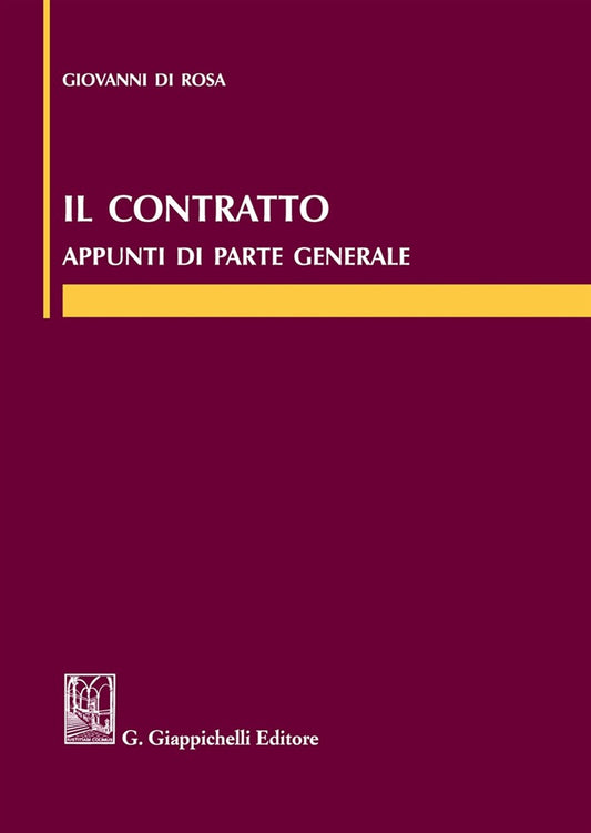 Contratto appunti di parte generale - Di Rosa