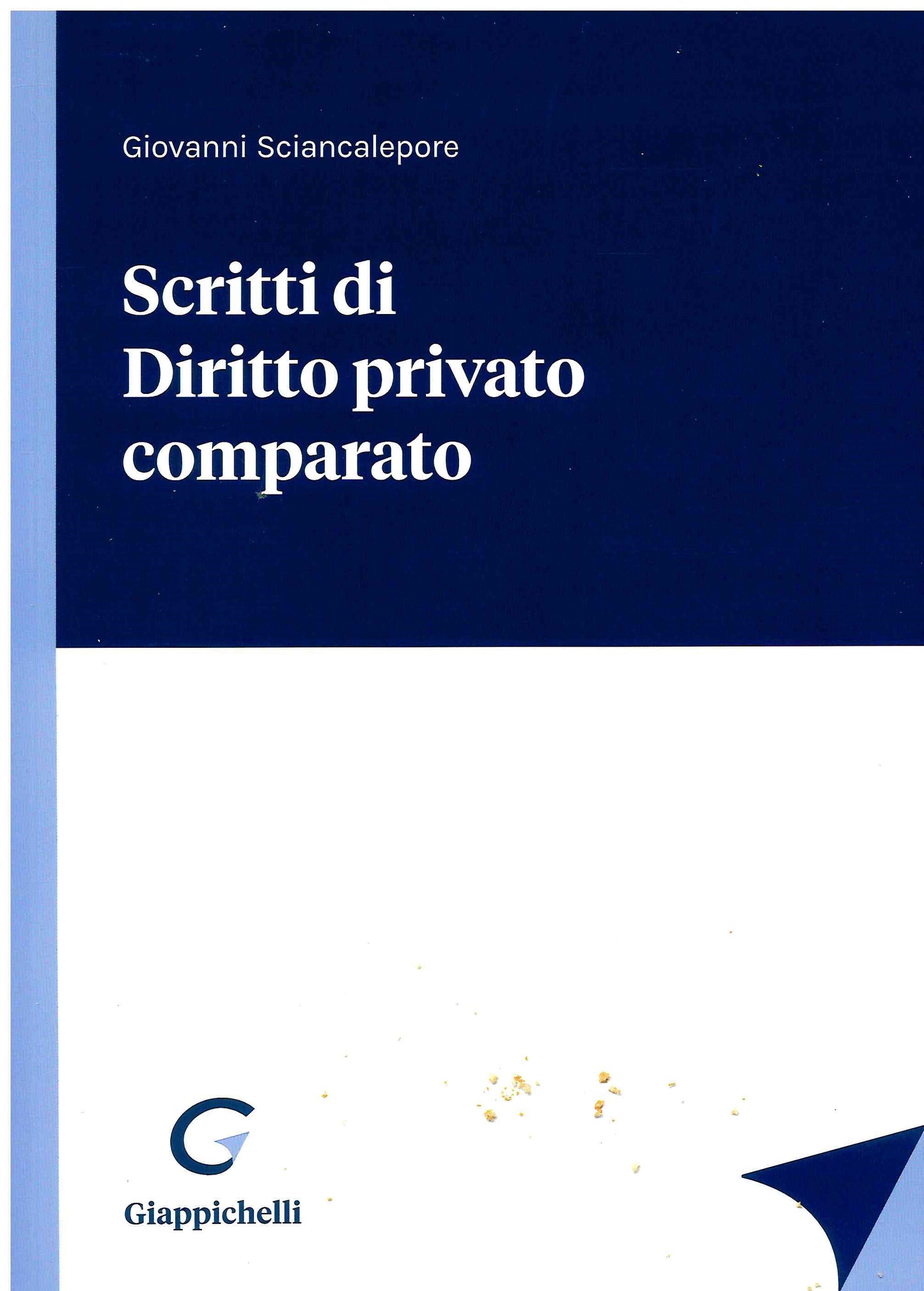 Scritti diritto privato comparato - Sciancalepore