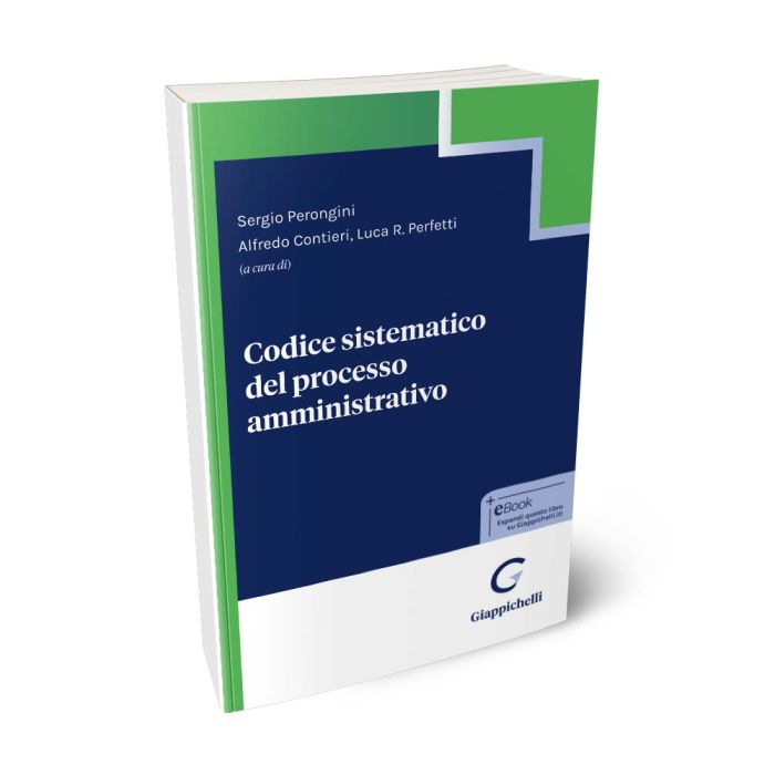 Codice sistematico del processo amministrativo - Contieri, Perfetti, Perongini