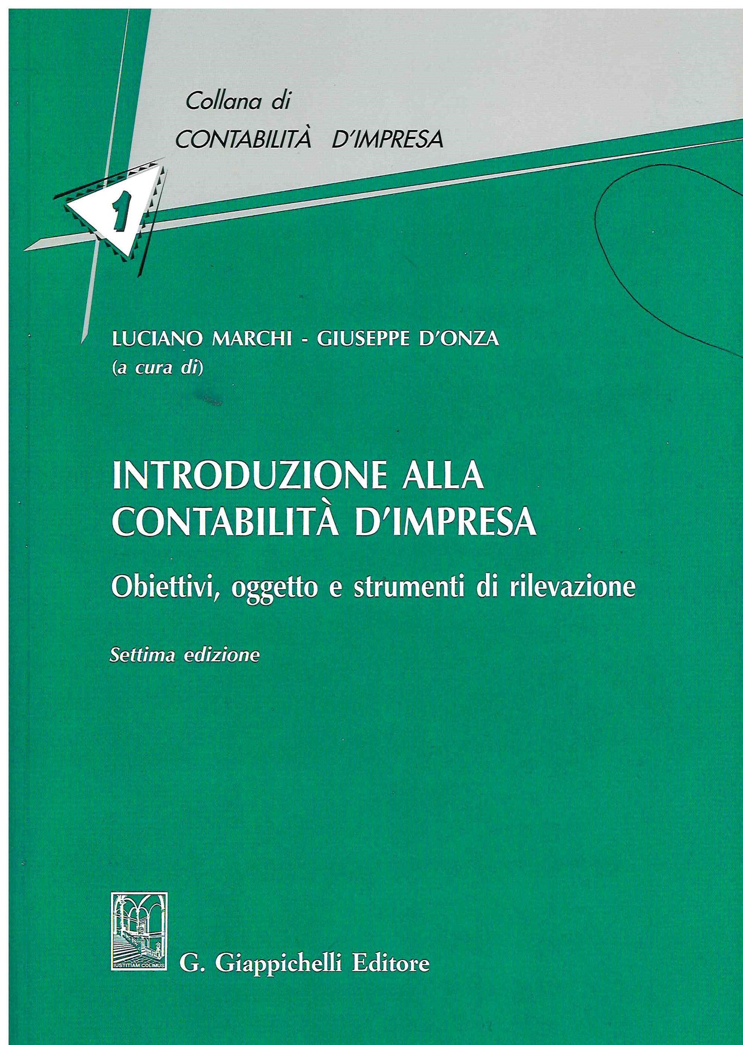 Introduzione alla contabilità d'impresa. Obiettivi, oggetto e strumenti di rilevazione (7 ed.) - Marchi