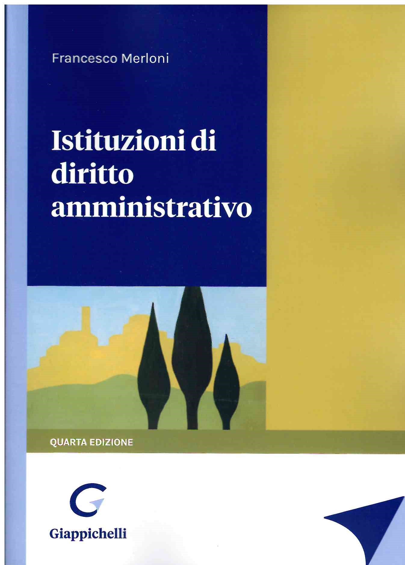 Istituzioni di diritto amministrativo (4 ed.) - Merloni