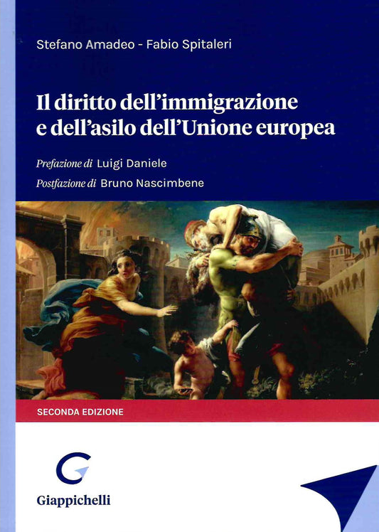 Il diritto dell'immigrazione e dell'asilo dell'Unione europea - Amadeo