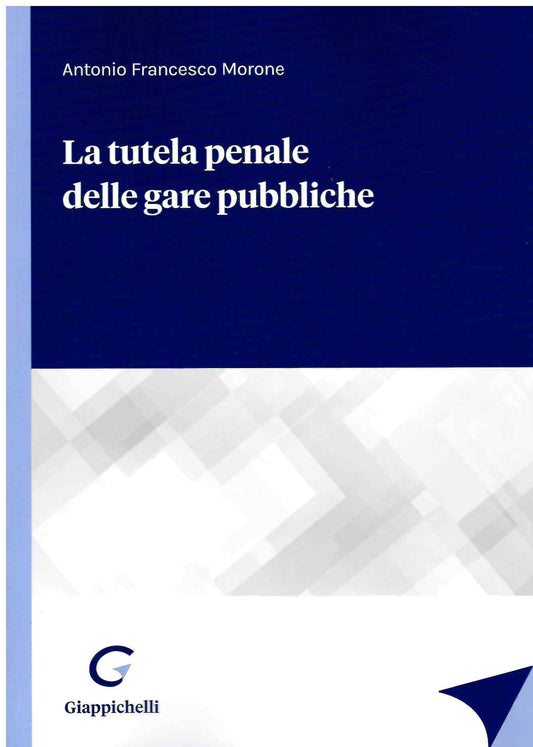 Tutela penale gare pubbliche - Morone