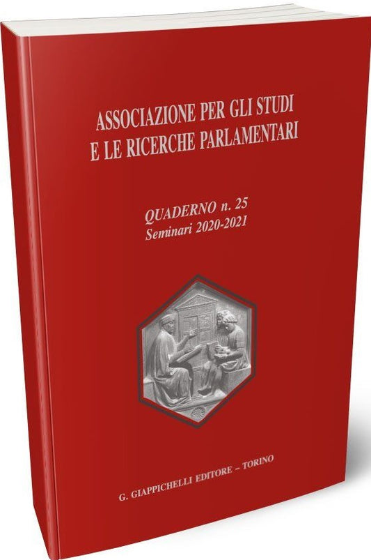 Associazione per gli studi e le ricerche parlamentari Quaderno N. 25. Seminari 2020-2021