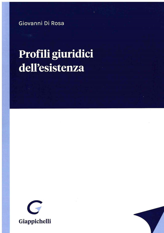 Profili giuridici dell'esistenza - Di Rosa