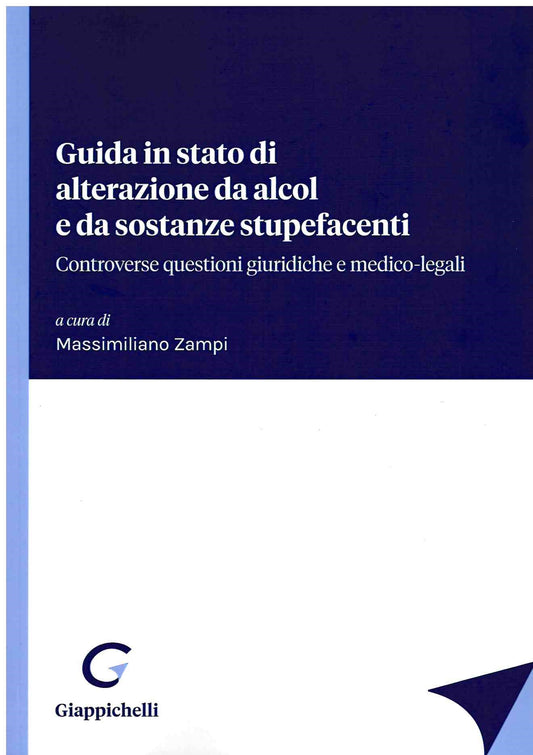 Guida in stato di alterazione alcol sost - Zampi