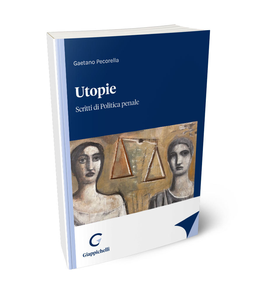Utopie scritti di politica penale - Pecorella